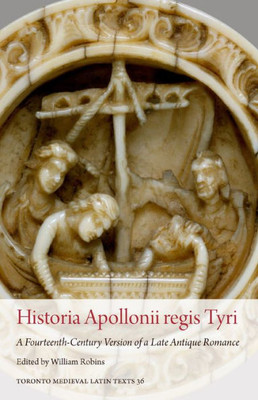 Historia Apollonii Regis Tyri: A Fourteenth-Century Version of a Late Antique Romance