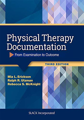 Physical Therapy Documentation: From Examination to Outcome