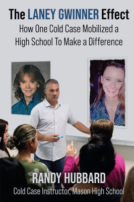 The Laney Gwinner Effect: How One Cold Case Mobilized a High School to Make a Difference