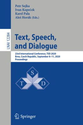 Text, Speech, and Dialogue : 23rd International Conference, TSD 2020, Brno, Czech Republic, September 8û11, 2020, Proceedings