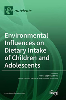 Environmental Influences on Dietary Intake of Children and Adolescents