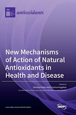 New Mechanisms of Action of Natural Antioxidants in Health and Disease