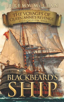 Blackbeard's Ship : 4 Historical Fantasy Pirate Adventures in One Book