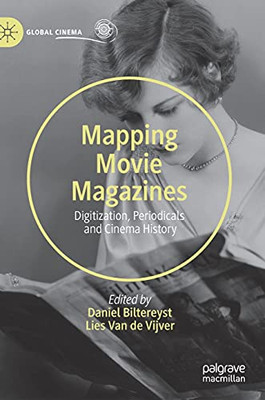 Mapping Movie Magazines : Digitization, Periodicals and Cinema History