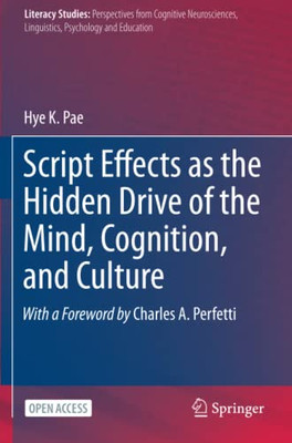 Script Effects as the Hidden Drive of the Mind, Cognition, and Culture