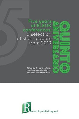 Five years of ELEUK conferences: a selection of short papers from 2019