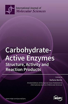 Carbohydrate-Active Enzymes : Structure, Activity and Reaction Products