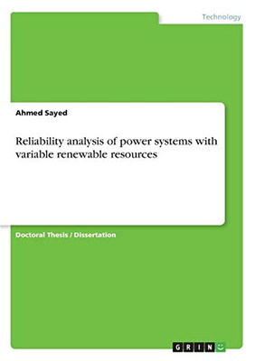 Reliability Analysis of Power Systems with Variable Renewable Resources