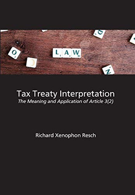 Tax Treaty Interpretation : The Meaning and Application of Article 3(2)