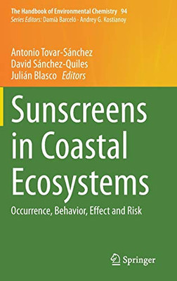 Sunscreens in Coastal Ecosystems : Occurrence, Behavior, Effect and Risk