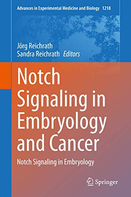 Notch Signaling in Embryology and Cancer : Notch Signaling in Embryology