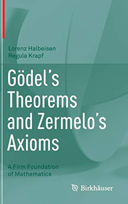 G÷del's Theorems and Zermelo's Axioms : A Firm Foundation of Mathematics