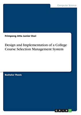 Design and Implementation of a College Course Selection Management System
