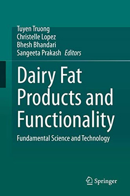 Dairy Fat Products and Functionality : Fundamental Science and Technology