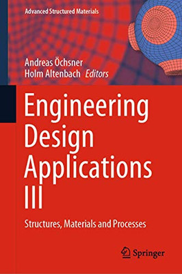 Engineering Design Applications III : Structures, Materials and Processes