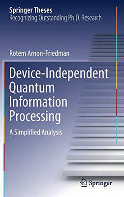 Device-Independent Quantum Information Processing : A Simplified Analysis