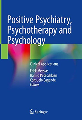 Positive Psychiatry, Psychotherapy and Psychology : Clinical Applications