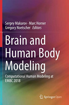 Brain and Human Body Modeling : Computational Human Modeling at EMBC 2018