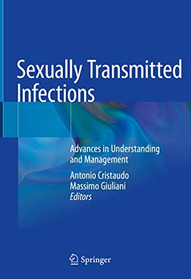 Sexually Transmitted Infections : Advances in Understanding and Management