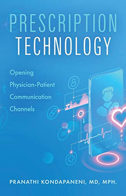 PRESCRIPTION TECHNOLOGY : Opening Physician-Patient Communication Channels