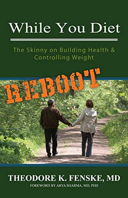While You Diet REBOOT : The Skinny on Building Health & Controlling Weight