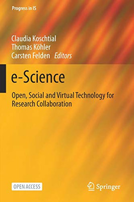 e-Science : Open, Social and Virtual Technology for Research Collaboration