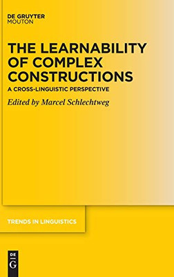 The Learnability of Complex Constructions : A Cross-Linguistic Perspective