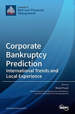 Corporate Bankruptcy Prediction : International Trends and Local Experience