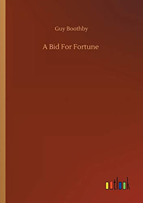 A Bid For Fortune