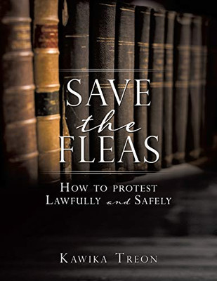 Save The Fleas: How to protest Lawfully and Safely