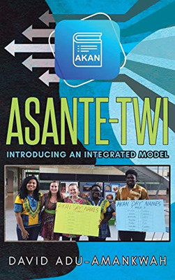 Asante-Twi : Introducing an Integrated Model