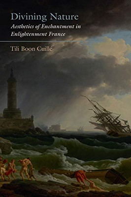 Divining Nature: Aesthetics of Enchantment in Enlightenment France