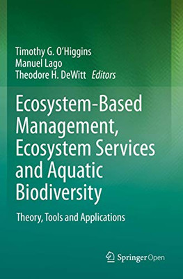 Ecosystem-Based Management, Ecosystem Services and Aquatic Biodiversity : Theory, Tools and Applications