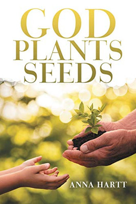 God Plants Seeds
