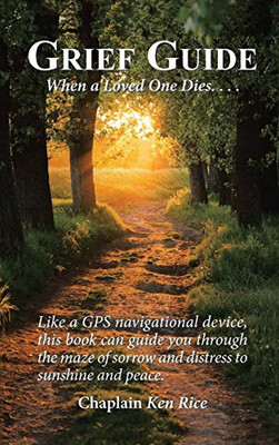 Grief Guide : When a Loved One Dies....