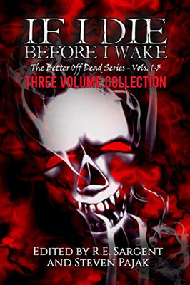 If I Die Before I Wake : Three Volume Collection - Volumes 1-3