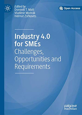 Industry 4.0 for SMEs : Challenges, Opportunities and Requirements