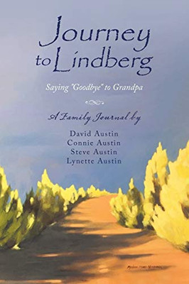 Journey to Lindberg : Saying Goodbye to Grandpa