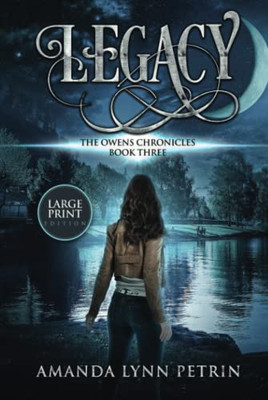 Legacy (Large Print Edition) : The Owens Chronicles Book Three