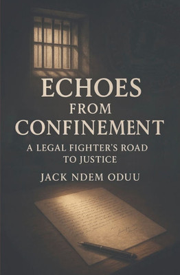 Echoes from Confinement: A Legal Fighter's Road to Justice Large Print