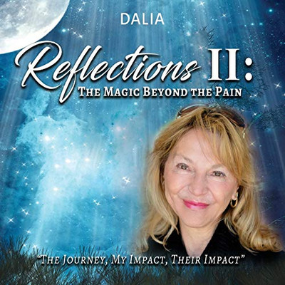 Reflections II : The Magic Beyond the Pain