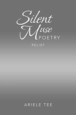 Silent Muse Poetry : Relief