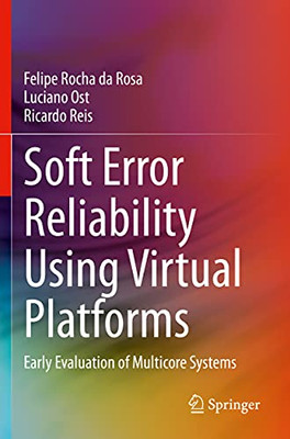 Soft Error Reliability Using Virtual Platforms : Early Evaluation of Multicore Systems