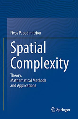 Spatial Complexity : Theory, Mathematical Methods and Applications