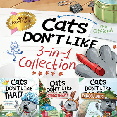 Cats Don't Like - The Official Collection: A Fun 3-in-1 Picture Book Featuring All 3 Books in the Cats Don't Like series for kids ages 3-7