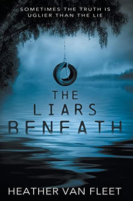 The Liars Beneath: A YA Thriller