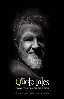 The Quote Tales : Proverbs of a Common Man (Edition Noir)