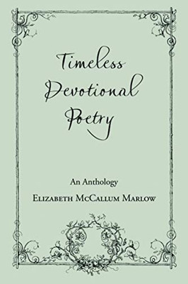 Timeless Devotional Poetry : An Anthology
