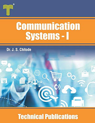 Communication Systems - I: Digital pulse /continuous wave modulation and noise performance