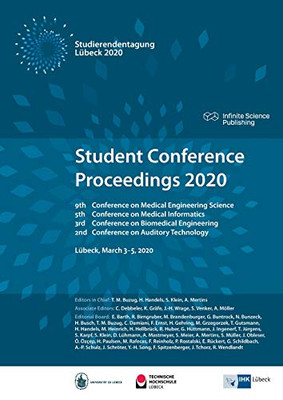 Student Conference Proceedings 2020: 9th Conference on Medical Engineering Science, 5th Conference on Medical Informatics, 3rd Conference on ... and 2nd Conference on Auditory Technology
